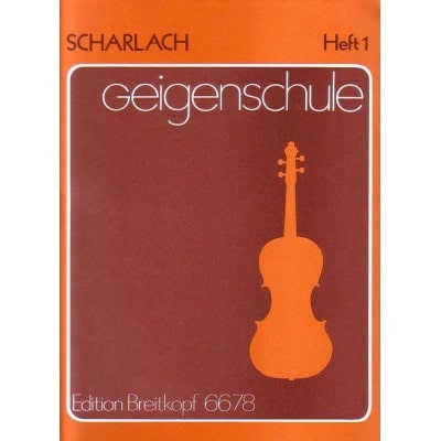 EDITION BREITKOPF SCHARLACH FRITZ - GEIGENSCHULE, HEFT 1 - VIOLIN