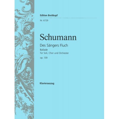  Schumann R. - Des Sangers Fluch Op. 139 - Chant, Choeur, Piano
