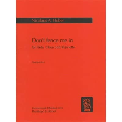 HUBER NICOLAUS A. - DON'T FENCE ME IN - FLUTE, OBOE, CLARINET