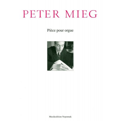 MIEG PETER - PIÈCE POUR ORGUE - ORGAN