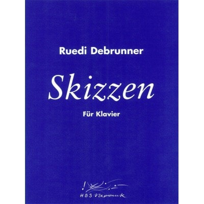 DEBRUNNER RUEDI - SKIZZEN FUR KLAVIER - PIANO