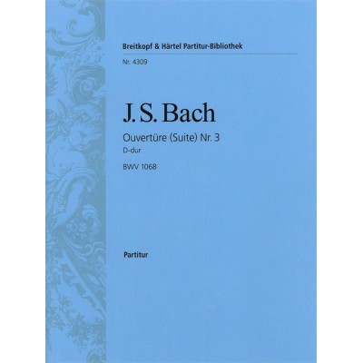 BACH JOHANN SEBASTIAN - OUVERTURE (SUITE) 3 D BWV 1068 - ORCHESTRA