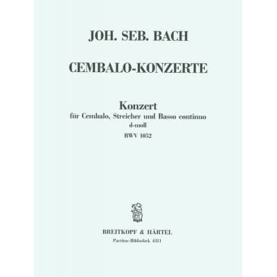 BACH JOHANN SEBASTIAN - CEMBALOKONZERT D-MOLL BWV 1052 - HARPSICHORD, STRINGS