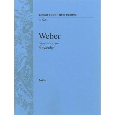  Weber Carl Maria Von - Euryanthe. Ouverture - Orchestra