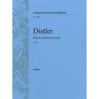  Distler Hugo - Kleine Adventsmusik Op. 4 - Mixed Choir, Soprano, Instruments
