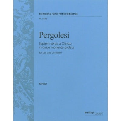 PERGOLESE G.B. - SEPTEM VERBA A CHRISTO IN CRUCE MORIENTE PROLATA - SCORE