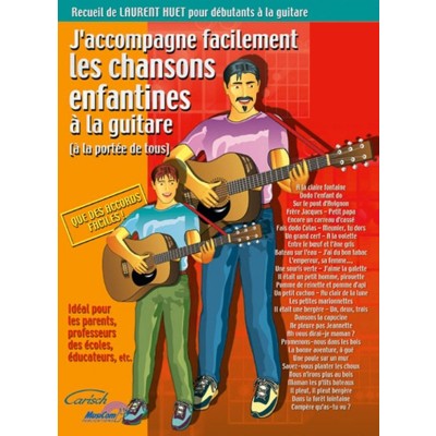 HUET LAURENT - J'ACCOMPAGNE FACILEMENT LES CHANSONS ENFANTINES A LA GUITARE + AUDIO