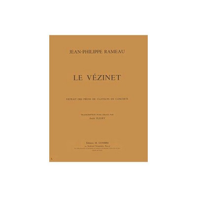 RAMEAU JEAN-PHILIPPE - LE VEZINET EXTRAIT DES PIECES DE CLAVECIN - ORGUE