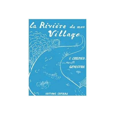 COULPIED-SEVESTRE GERMAINE - LA RIVIERE DE MON VILLAGE (9 PIECES) - PIANO