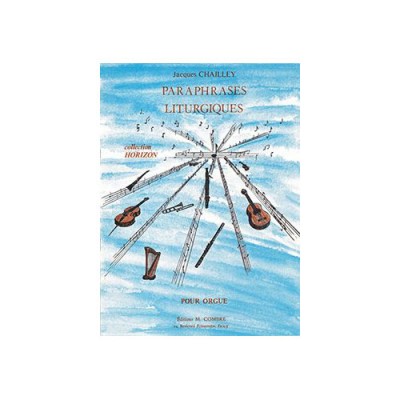 COMBRE Chailley - Paraphrases Liturgiques - Orgue