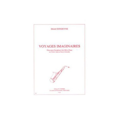 DONDEYNE DESIRE - VOYAGES IMAGINAIRES (10 PIECES) - SAXOPHONE ALTO ET PIANO