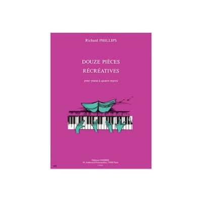 PHILLIPS RICHARD - PIECES RECREATIVES (12) - PIANO A 4 MAINS