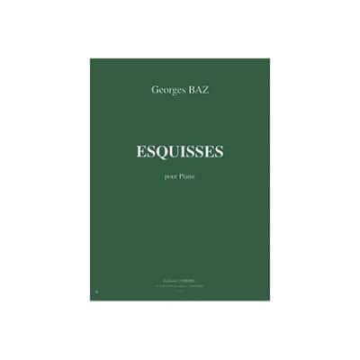 BAZ GEORGES - ESQUISSES - PIANO