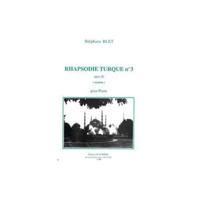 BLET STEPHANE - RHAPSODIE TURQUE N.3 OP.20 ATATUERK - PIANO