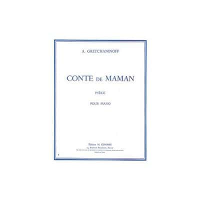 GRETCHANINOFF ALEXANDER - CONTE DE MAMAN - PIANO