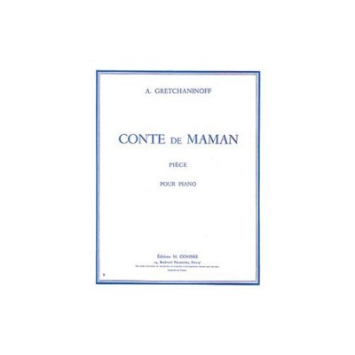 GRETCHANINOFF ALEXANDER - CONTE DE MAMAN - PIANO
