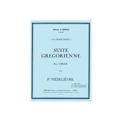 PIEDELIEVRE PAULE - SUITE GREGORIENNE - ORGUE
