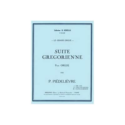 PIEDELIEVRE - SUITE GRÉGORIENNE - ORGUE