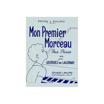LAUSNAY GEORGES DE - MON PREMIER MORCEAU - PIANO