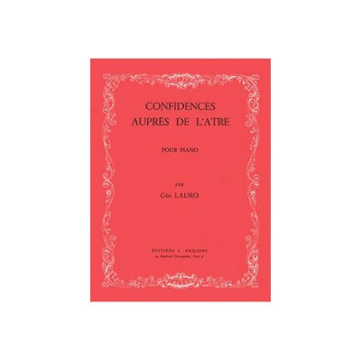 LAURO GEORGES - CONFIDENCES AUPRES DE L'ATRE - PIANO