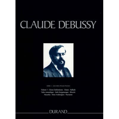 DEBUSSY CLAUDE - OEUVRES COMPLETES SERIE 1 VOL 1 - PIANO