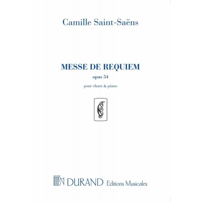 SAINT SAENS C. - MESSE DE REQUIEM OPUS 54 - CHANT ET PIANO