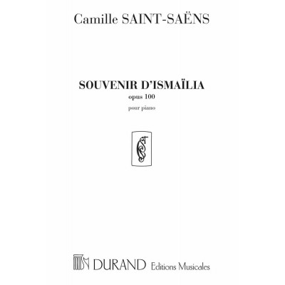 SAINT SAENS C. - SOUVENIRS D'ISMAILIA - PIANO