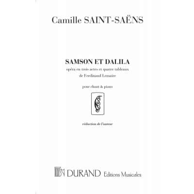 SAINT SAENS C. - SAMSON ET DALILA - OPERA EN TROIS ACTES ET 4 TABLEAUX - CHANT ET PIANO