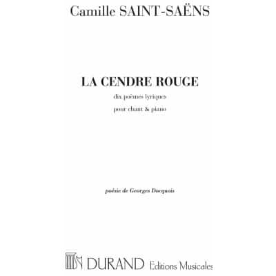 SAINT SAENS C. - LA CENDRE ROUGE - CHANT ET PIANO