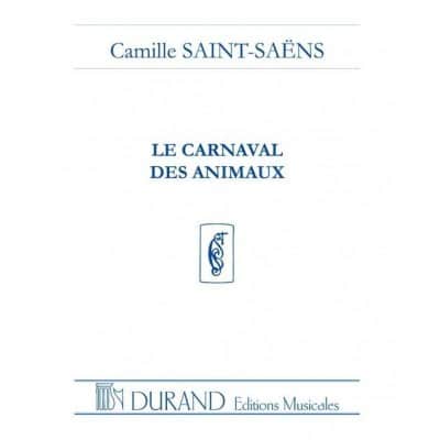 DURAND SAINT-SAENS - LE CARNAVAL DES ANIMAUX - POCHE