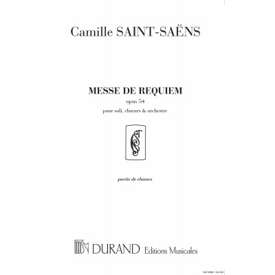  Saint Saens C. - Messe De Requiem - Soli Choeur Et Orchestre