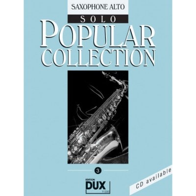 EDITION DUX POPULAR COLLECTION  3 - SAXOPHONE ALTO SOLO