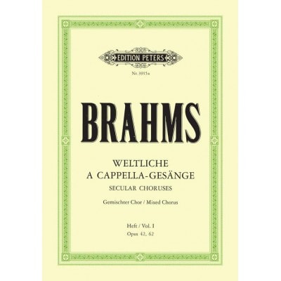  Brahms Johannes - Secular Choruses Opp.42, 62 - Mixed Choir (par 10 Minimum)