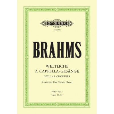 BRAHMS JOHANNES - SECULAR CHORUSES OPP.42, 62 - MIXED CHOIR (PER 10 MINIMUM)