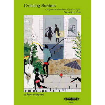 EDITION PETERS VINCIGUERRA REMO - CROSSING BORDERS BOOK 2 - PIANO 
