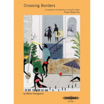 EDITION PETERS VINCIGUERRA REMO - CROSSING BORDERS BOOK 6 - PIANO