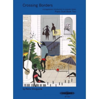 EDITION PETERS VINCIGUERRA REMO - CROSSING BORDERS PIANO BOOK 2 - PIANO 4 HANDS