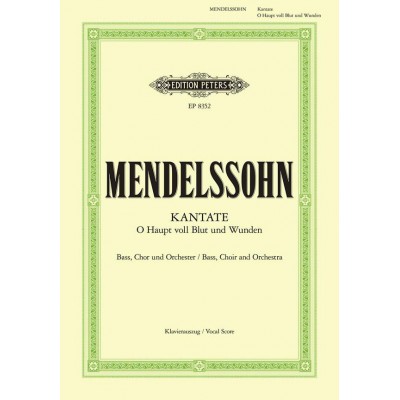 EDITION PETERS MENDELSSOHN FELIX - O HAUPT VOLL BLUT UND WUNDEN - MIXED CHOIR (PAR 10 MINIMUM)