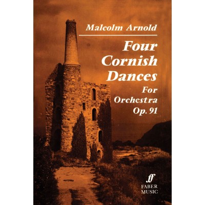 FABER MUSIC ARNOLD MALCOLM - FOUR CORNISH DANCES - STUDY SCORE