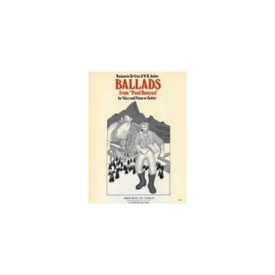  Britten Benjamin - Ballads From Paul Bunyan - Medium Voice And Piano (par 10 Minimum)