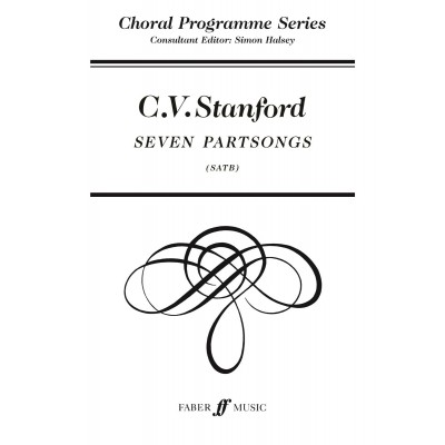  Stanford Charles - Seven Partsongs - Mixed Voices (par 10 Minimum)