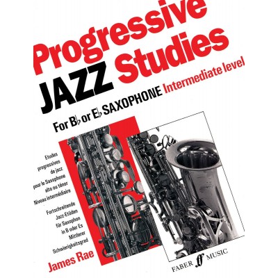 FABER MUSIC Rae James - Progressive Jazz Studies 2 - Saxophone
