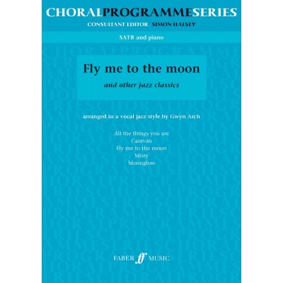 FLY ME TO THE MOON, AND OTHER JAZZ CLASSICS (SATB)