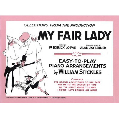 LERNER A / LOEWE F - MY FAIR LADY SELECTION - EASY PIANO