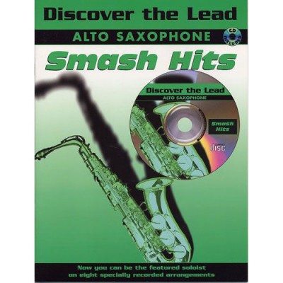 DISCOVER THE LEAD -SMASH HITS + CD - SAXOPHONE AND PIANO 