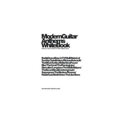 MODERN GUITAR ANTHEMS - WHITE BOOK - GUITAR TAB