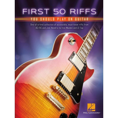 FIRST 50 RIFFS YOU SHOULD PLAY ON GUITAR