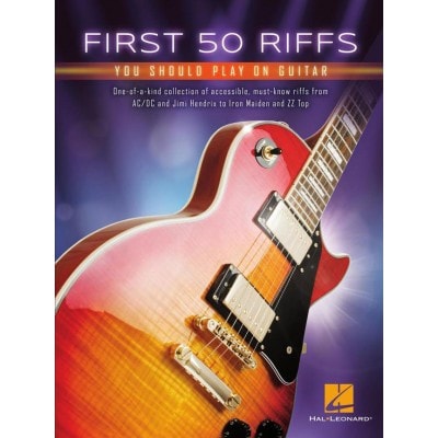 HAL LEONARD FIRST 50 RIFFS YOU SHOULD PLAY ON GUITAR