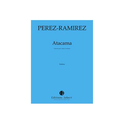 PEREZ-RAMIREZ MARCO-ANTONIO - ATACAMA - VIOLON ET ORCHESTRE