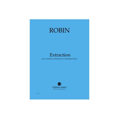 ROBIN - EXTRACTION - CLARINETTE CONTREBASSE ET 2 CLARINETTES BASSES